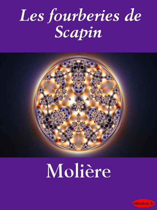 Title details for Les fourberies de Scapin by Molière - Wait list